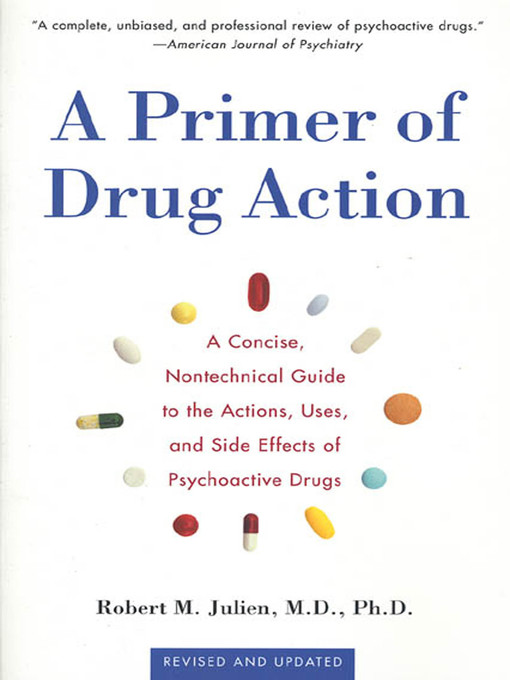 Title details for A Primer of Drug Action by Robert M. Julien, Ph.D. - Wait list